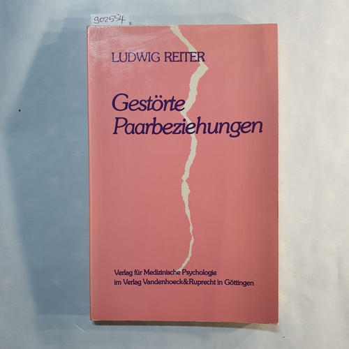 Reiter, Ludwig   Gestörte Paarbeziehungen: theoret. u. empir. Unters. zur Ehepaardiagnostik 