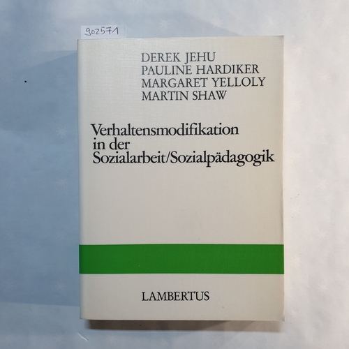 Jehu, Derek (Mitwirkender)  Verhaltensmodifikation in der Sozialarbeit, Sozialpädagogik 