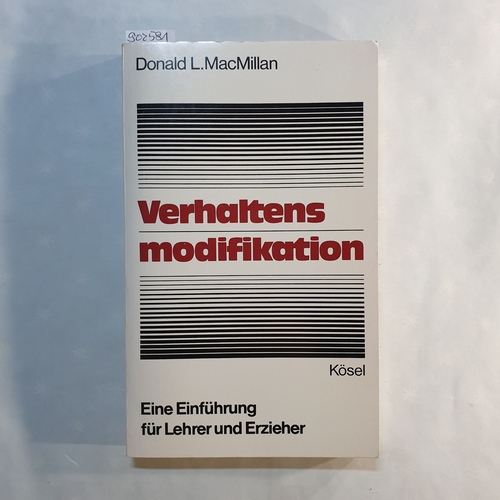 MacMillan, Donald L.   Verhaltensmodifikation Eine Einführung für Lehrer und Erzieher 