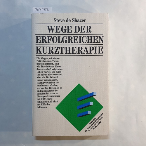 De Shazer, Steve.  Wege der erfolgreichen Kurztherapie 