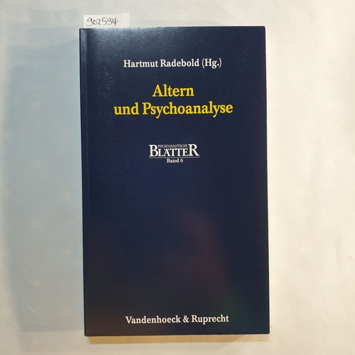 Radebold, Hartmut (Hrsg.)  Altern und Psychoanalyse 