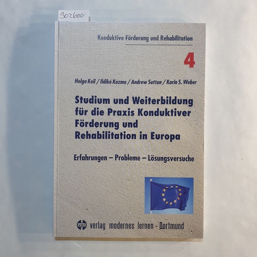 Keil, Helga (Mitwirkender)  Studium und Weiterbildung für die Praxis konduktiver Föderung und Rehabilitation in Europa: Erfahrungen - Probleme - Lösungsversuche 