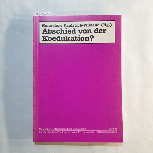 Faulstich-Wieland, Hannelore (Hrsg.)  Abschied von der Koedukation? 