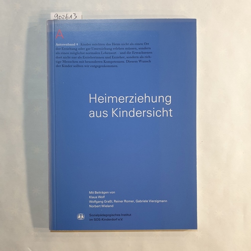   Heimerziehung aus Kindersicht (Autorenband ; 4) 