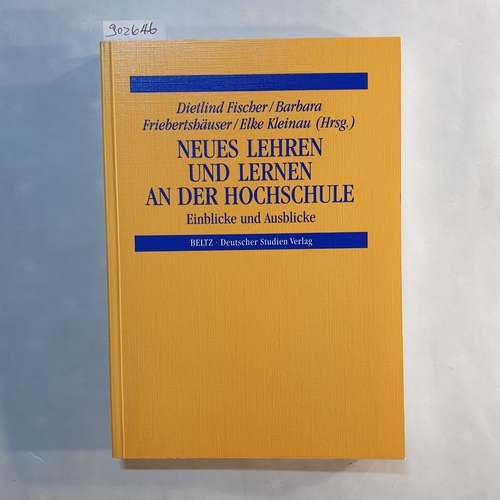 Fischer, Dietlind (Hrsg.)  Neues Lehren und Lernen an der Hochschule: Einblicke und Ausblicke 