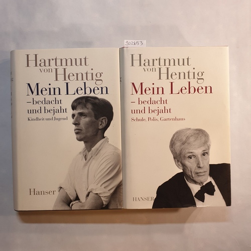 Hentig, Hartmut von  Mein Leben - bedacht und bejaht ; Teil: Schule, Polis, Gartenhaus + Kindheit und Jugend (2 BÄNDE) 