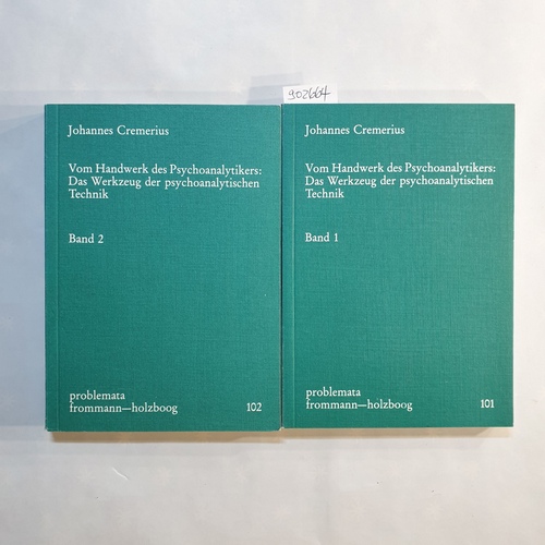 Johannes Cremerius, Eckhart Holzboog  Vom Handwerk des Psychoanalytikers : Das Werkzeug der psychoanalytischen Technik (Problemata) - (2 BÄNDE) 