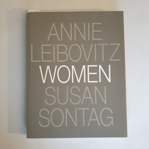 Leibovitz, Annie (Photogr.); Sontag, Susan (Mitwirkender)  Women. Essay von Susan Sontag. 