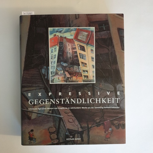 Arnold, Matthias (Mitwirkender);Jessewitsch, Rolf (Hrsg.)  Expressive Gegenständlichkeit: Schicksale figurativer Malerei und Graphik im 20. Jahrhundert; Werke aus der Sammlung Gerhard Schneider ; [Kulturgeschichtliches Museum Osnabrück, Felix-Nussbaum-Haus, 25.2. - 22.4.2001 ... Museum Baden, Solingen-Gräfrath, Herbst 2003] 