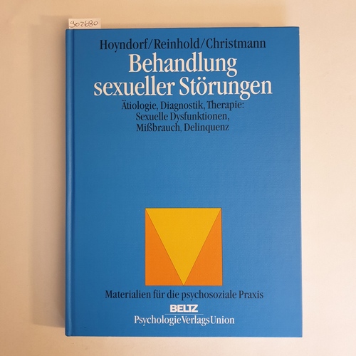 Christmann, Fred   Behandlung sexueller Störungen : Ätiologie, Diagnostik, Therapie: Sexuelle Dysfunktionen, Missbrauch, Delinquenz 