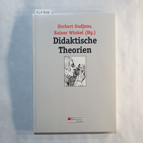 Herbert Gudjons ; Rainer Winkel (Hrsg.)  Didaktische Theorien 