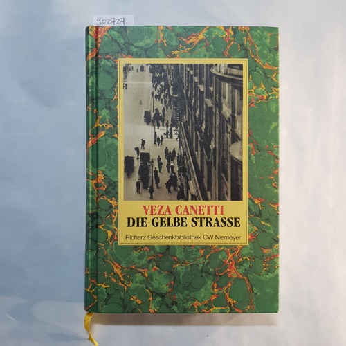 Canetti, Veza   Die Gelbe Strasse: Roman 