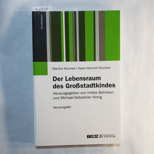 Muchow, Martha, Muchow, Hans Heinrich  Der Lebensraum des Großstadtkindes 