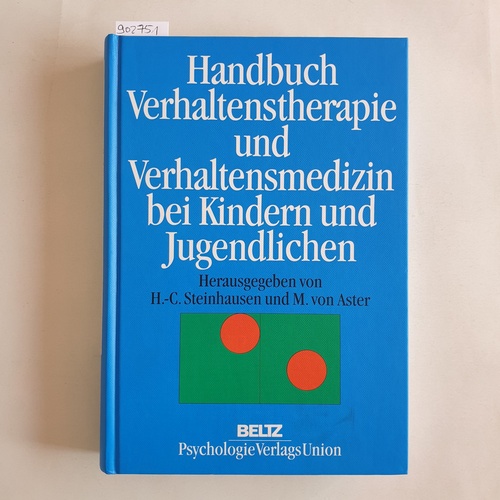 Hans-Christoph Steinhausen ; Michael von Aster (Hrsg.).  Handbuch Verhaltenstherapie und Verhaltensmedizin bei Kindern und Jugendlichen 