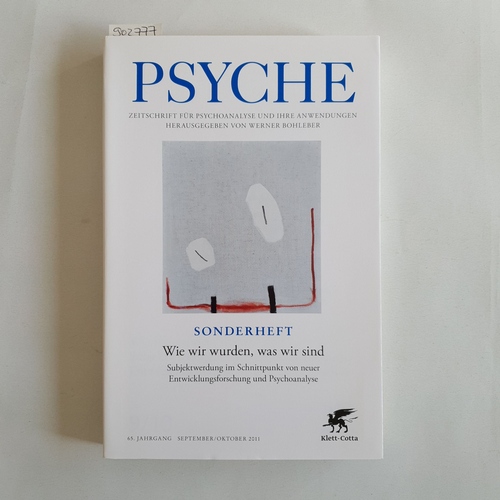 Bohleber, Werner (Hrsg.)  Psyche 9/10, 65. Jahrgang 2011. Wie wir wurden, was wir sind. Subjektwerdung im Schnittpunkt von neuer Entwicklungsforschung und Psychoanalyse. 