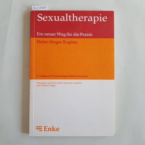 Kaplan, Helen Singer   Sexualtherapie: Ein neuer Weg für die Praxis. 