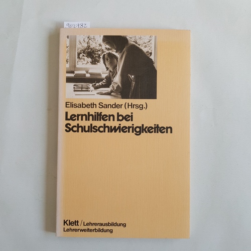 Sander, Elisabeth (Hrsg.)  Lernhilfen bei Schulschwierigkeiten 