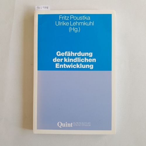 Fritz Poustka ; Ulrike Lehmkuhl (Hrsg.)   Gefährdung der kindlichen Entwicklung 