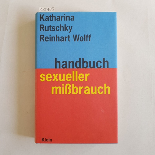 Rutschky, Katharina (Hrsg.)  Handbuch sexueller Missbrauch 