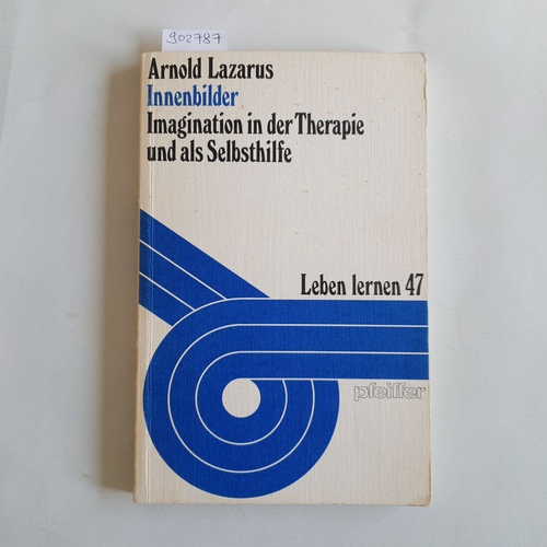 Lazarus, Arnold A.  Innenbilder : Imagination in der Therapie und als Selbsthilfe 