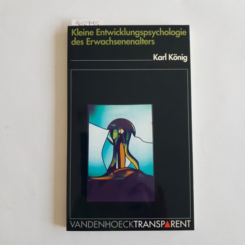 König, Karl   Kleine Entwicklungspsychologie des Erwachsenenalters 