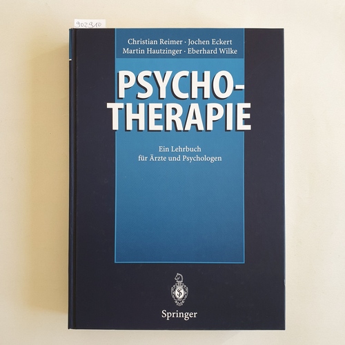 Reimer, Christian   Psychotherapie: Ein Lehrbuch für Ärzte und Psychologen 