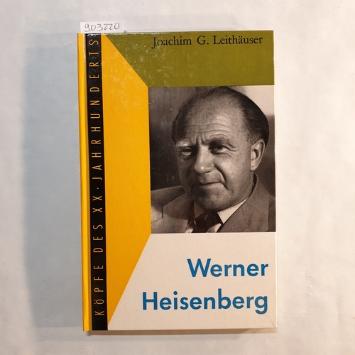 Joachim G. Leithäuser  Werner Heisenberg 