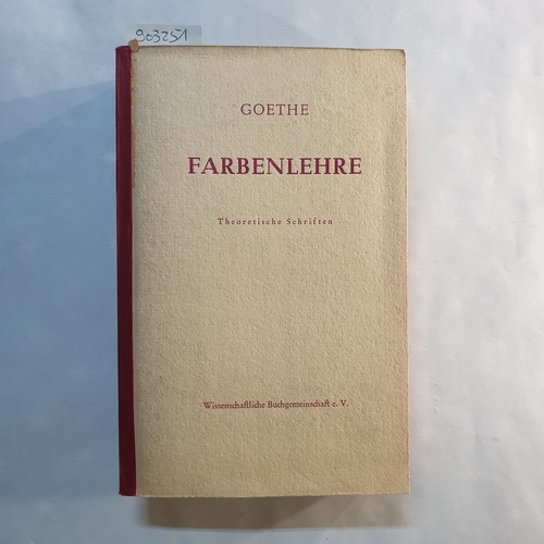 Johann Wolfgang von Goethe  Farbenlehre. Theoretische Schriften 