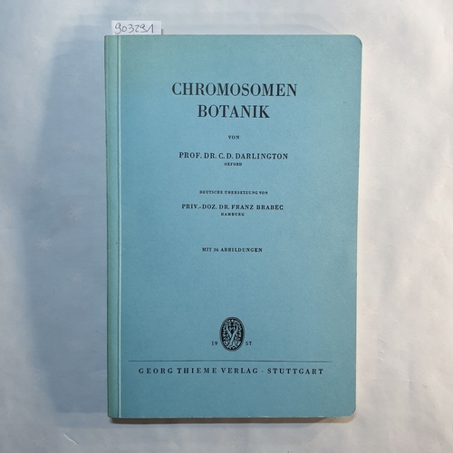 Darlington, C. D.  Chromosomen Botanik: Dt. Übers. von Franz Brabec 