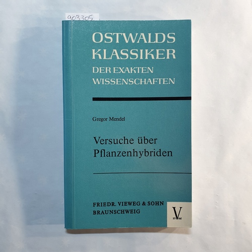 Mendel, Gregor (Verfasser);Weiling, Franz (Mitwirkender)  Versuche über Pflanzenhybriden 