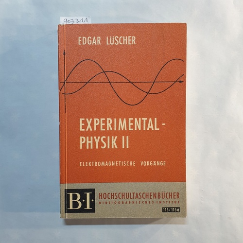 Lüscher, Edgar   Experimentalphysik 2. Elektromagnetische Vorgänge 