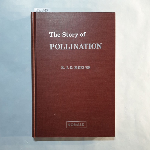 Meeuse, J D  The Story of Pollination 