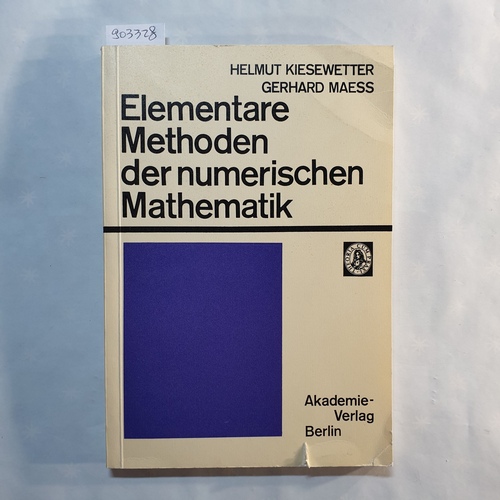 Kiesewetter, Helmut  Elementare Methoden der numerischen Mathematik 