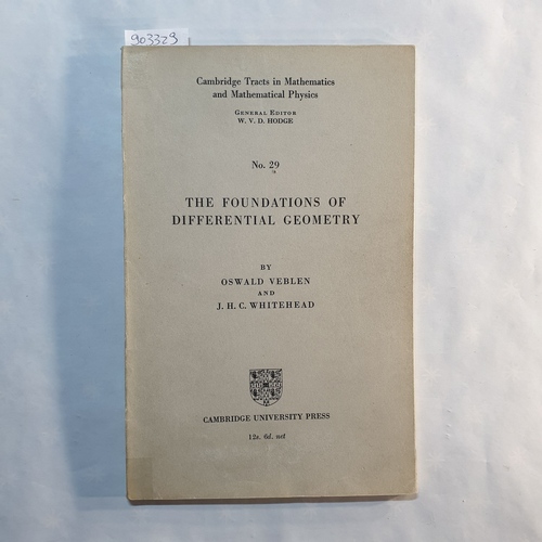 Veblen, Oswald; Whitehead, J. H. C.  The Foundations of Differential Geometry . Cambridge Tracts in Mathematics No. 29. 