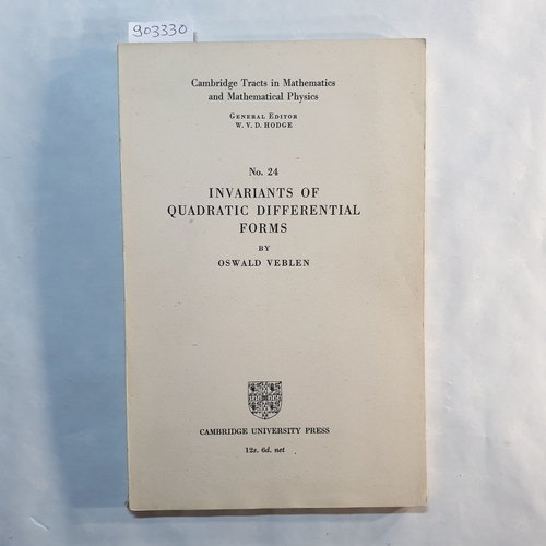 Veblen, Oswald  Invariants of quadratic differential forms. Cambridge Tracts in Mathematics No. 24. 