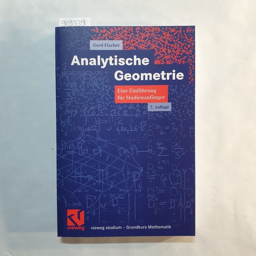 Fischer, Gerd   Analytische Geometrie: Eine Einführung für Studienanfänger 