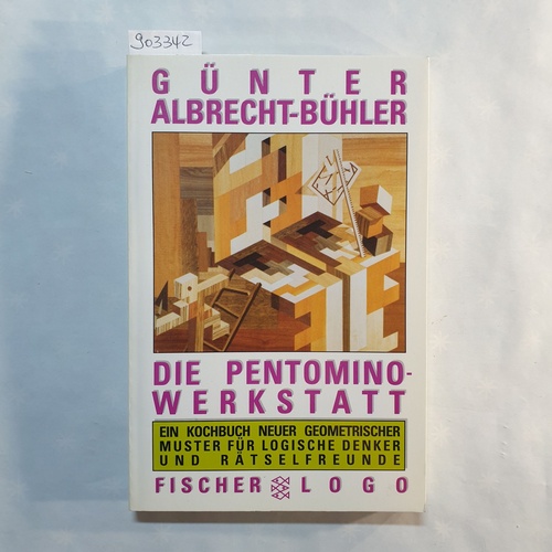 Albrecht-Bühler, Günter  Die Pentomino-Werkstatt : ein Kochbuch neuer geometrischer Muster für logische Denker und Rätselfreunde 