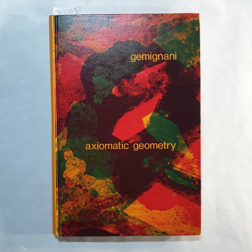 Gemignani, Michael C.  Axiomatic geometry 