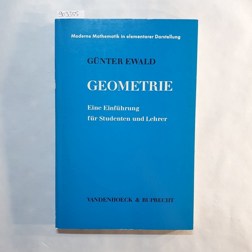 Ewald, Günter  Geometrie : eine Einführung für Studenten und Lehrer 