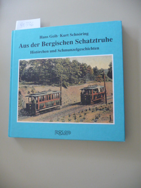 Hans Geib, Kurt Schnöring  Aus der bergischen Schatztruhe : Histörchen und Schmunzelgeschichten 