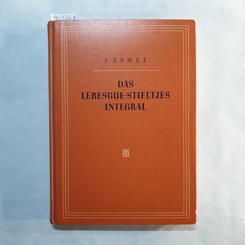 Kamke, Erich.  Das Lebesgue-Stieltjes-Integral 