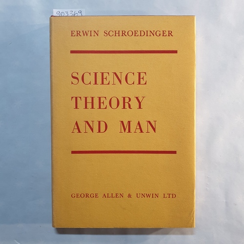 Schrödinger, Erwin.  Science Theory and man 