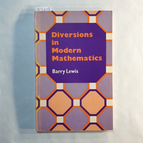 Lewis, Barry  Diversions in Modern Mathematics 