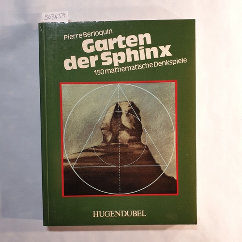 Berloquin, Pierre   Garten der Sphinx: 150 math. Denkspiele 