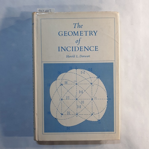 Harold L. Dorwart  The Geometry of Incidence 