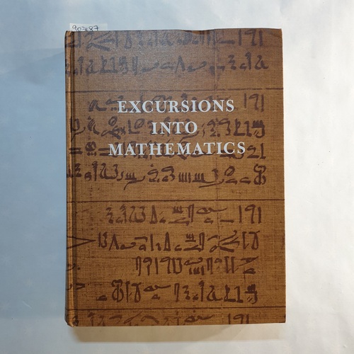 Beck, Anatole & Michael N. Bleicher, Donald W. Crowe  Excursions into mathematics 