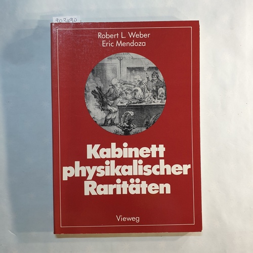 Robert L. Weber ; Eric Mendoza  Kabinett physikalischer Raritäten 