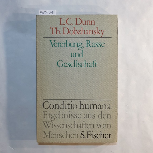 Dunn, L. C. ; Dobzhansky, Theodosius   Vererbung, Rasse und Gesellschaft 