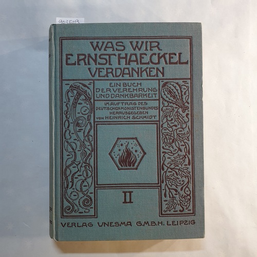 Schmidt, Heinrich (Hrsg.)  Was wir Ernst Haeckel verdanken: Ein Buch der Verehrung und Dankbarkeit (Band 2) 