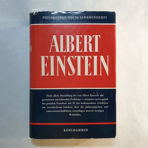 Schilpp, Dr. Paul Arthur  Albert Einstein als Philosoph und Naturforscher. 